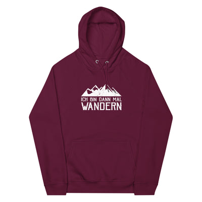 Ich bin dann mal wandern - Unisex Premium Organic Hoodie wandern Weinrot