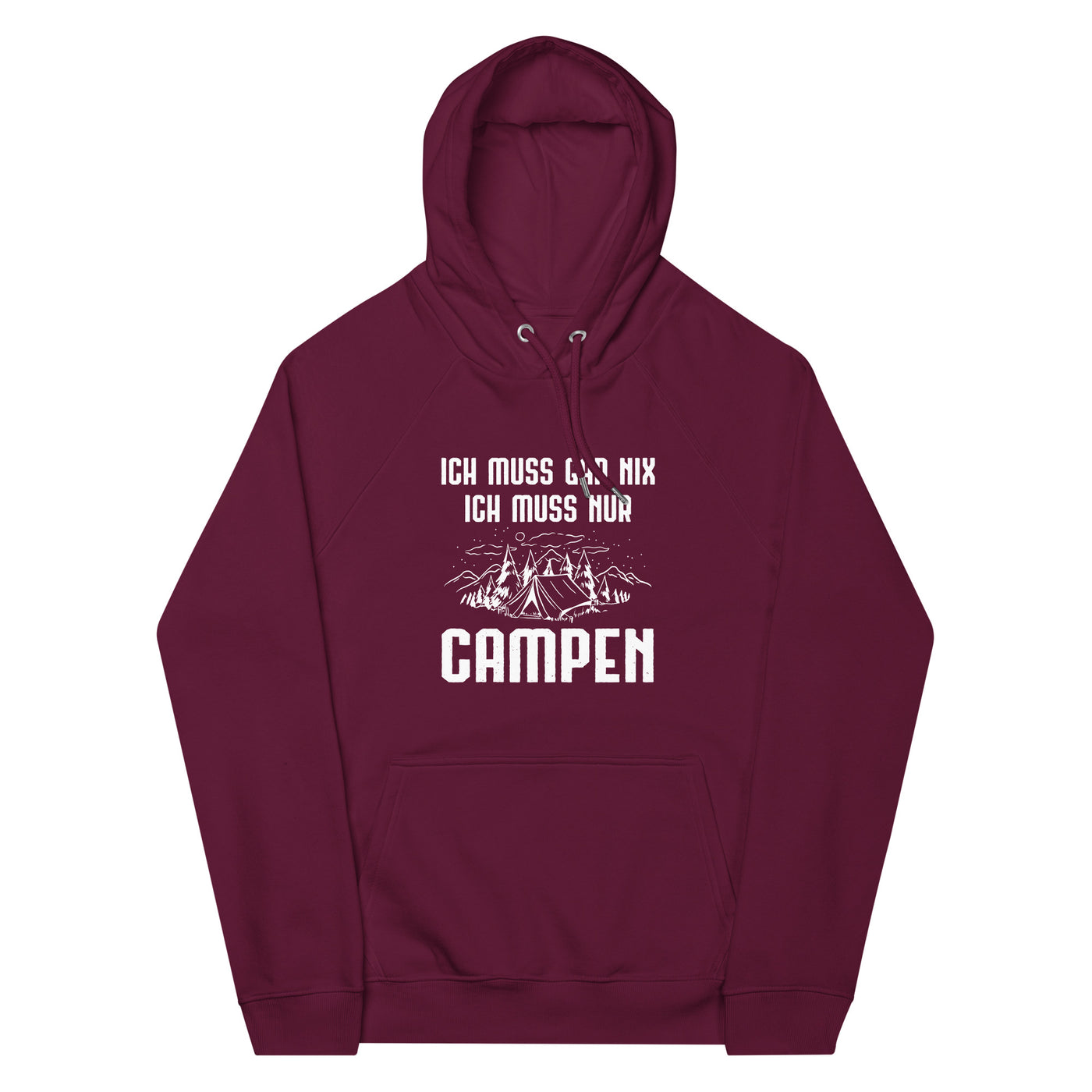 Ich Muss Gar Nix Ich Muss Nur Campen - Unisex Premium Organic Hoodie camping xxx yyy zzz Burgundy