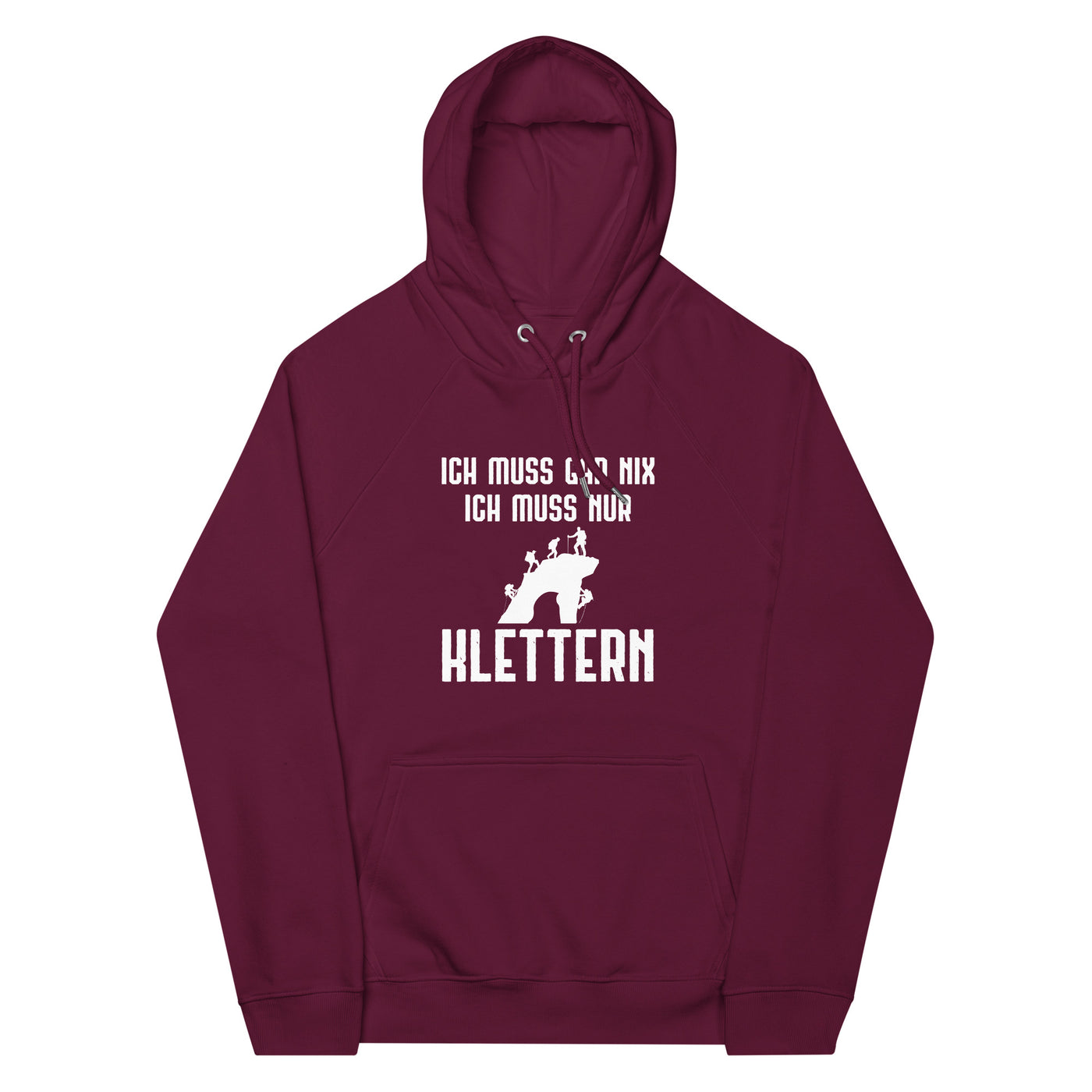 Ich Muss Gar Nix Ich Muss Nur Klettern - Unisex Premium Organic Hoodie klettern xxx yyy zzz Burgundy