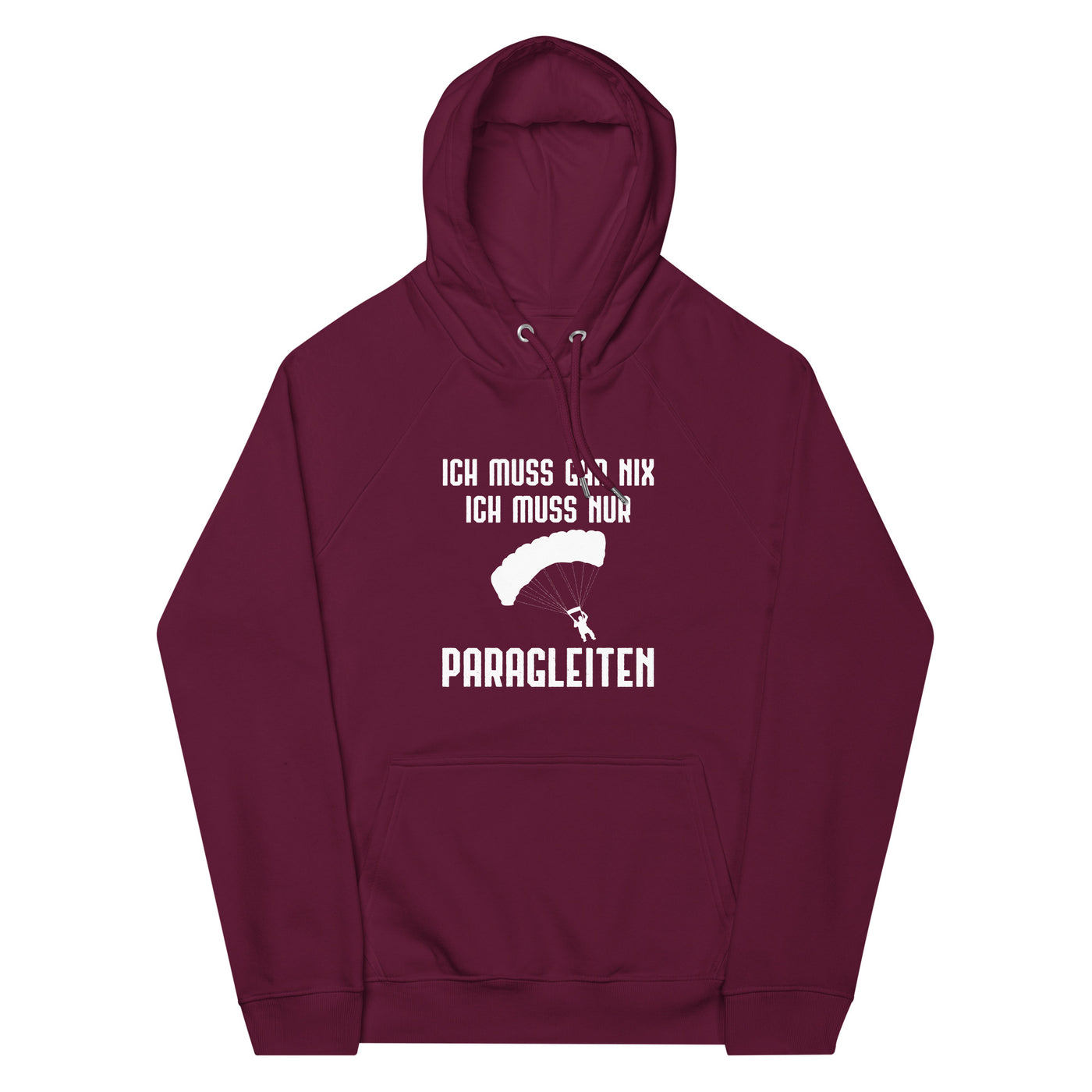 Ich Muss Gar Nix Ich Muss Nur Paragleiten - Unisex Premium Organic Hoodie berge xxx yyy zzz Burgundy