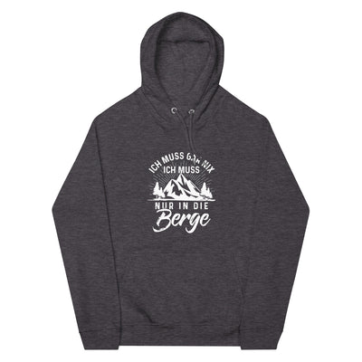 Ich muss nur in die Berge - Unisex Premium Organic Hoodie berge wandern Charcoal Melange