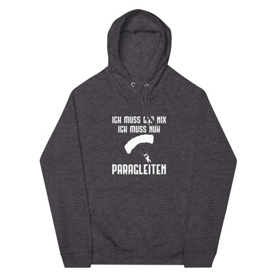 Ich Muss Gar Nix Ich Muss Nur Paragleiten - Unisex Premium Organic Hoodie berge xxx yyy zzz Charcoal Melange