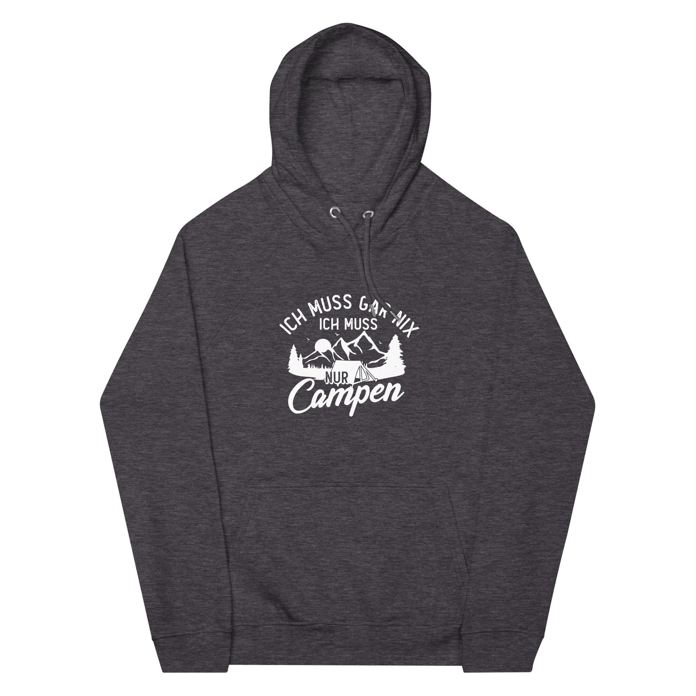 Ich muss gar nix, ich muss nur campen - Unisex Premium Organic Hoodie camping xxx yyy zzz Charcoal Melange