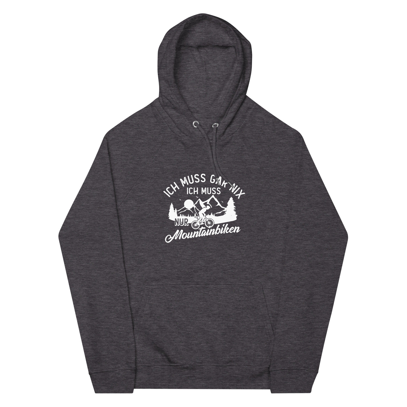 Ich muss gar nix, ich muss nur mountainbiken - (M) - Unisex Premium Organic Hoodie xxx yyy zzz Charcoal Melange