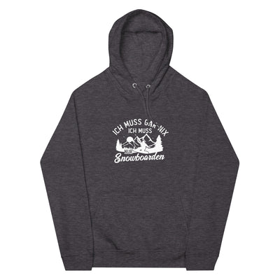 Ich muss gar nix, ich muss nur Snowboarden - Unisex Premium Organic Hoodie snowboarden xxx yyy zzz Charcoal Melange