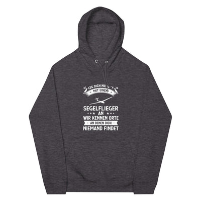 Leg Dich Niemals Mit Einem Segelflieger An Wir Kennen Orte An Denen Dich Niemand Findet - Unisex Premium Organic Hoodie berge xxx yyy zzz Charcoal Melange