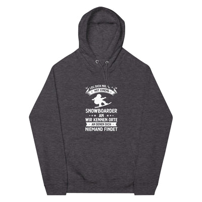 Leg Dich Niemals Mit Einem Snowboarder An Wir Kennen Orte An Denen Dich Niemand Findet - Unisex Premium Organic Hoodie snowboarden xxx yyy zzz Charcoal Melange