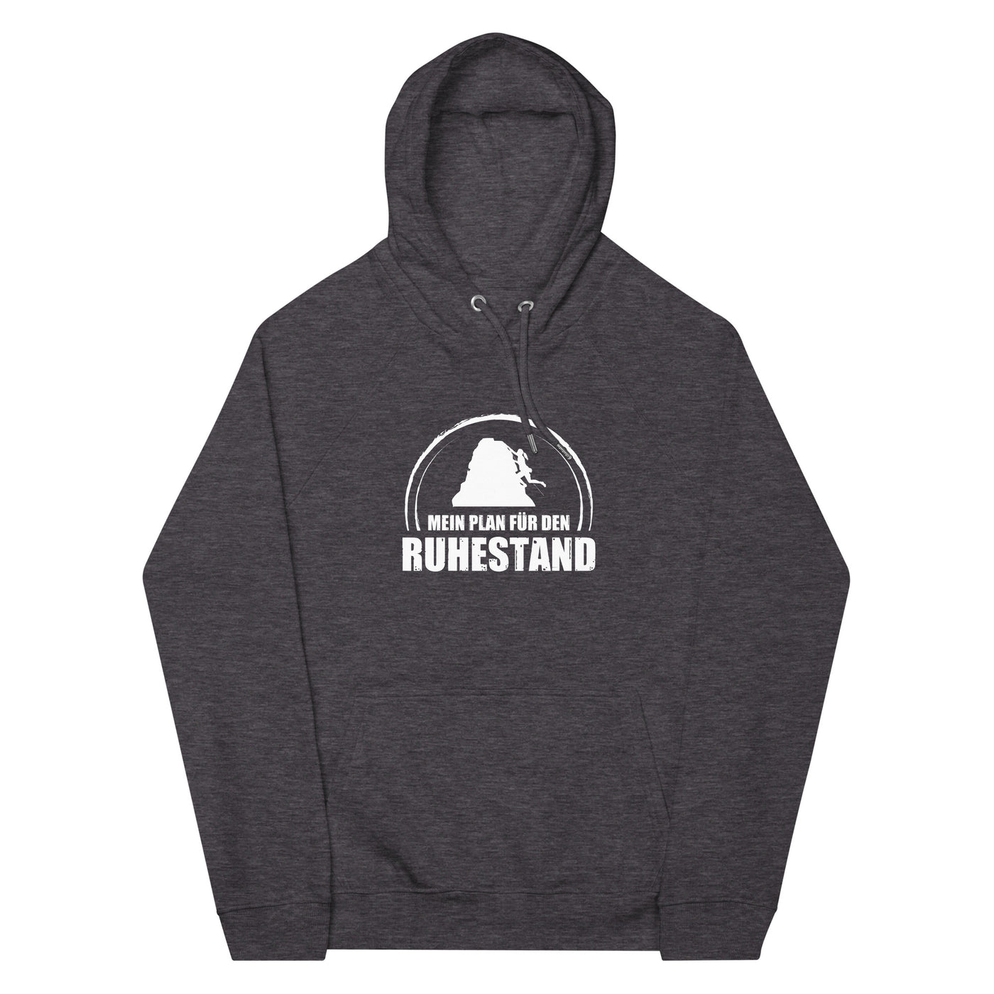 Mein Plan Fur Den Ruhestand 1 - Unisex Premium Organic Hoodie klettern xxx yyy zzz Charcoal Melange