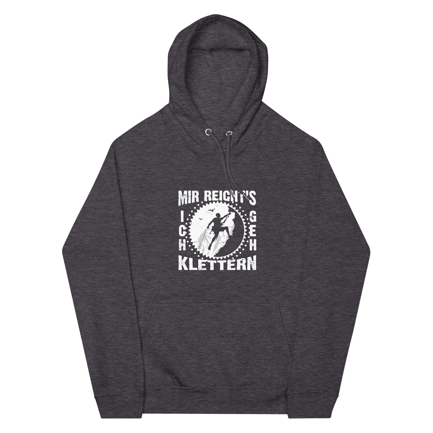 Mir reichts ich geh klettern - Unisex Premium Organic Hoodie klettern xxx yyy zzz Charcoal Melange