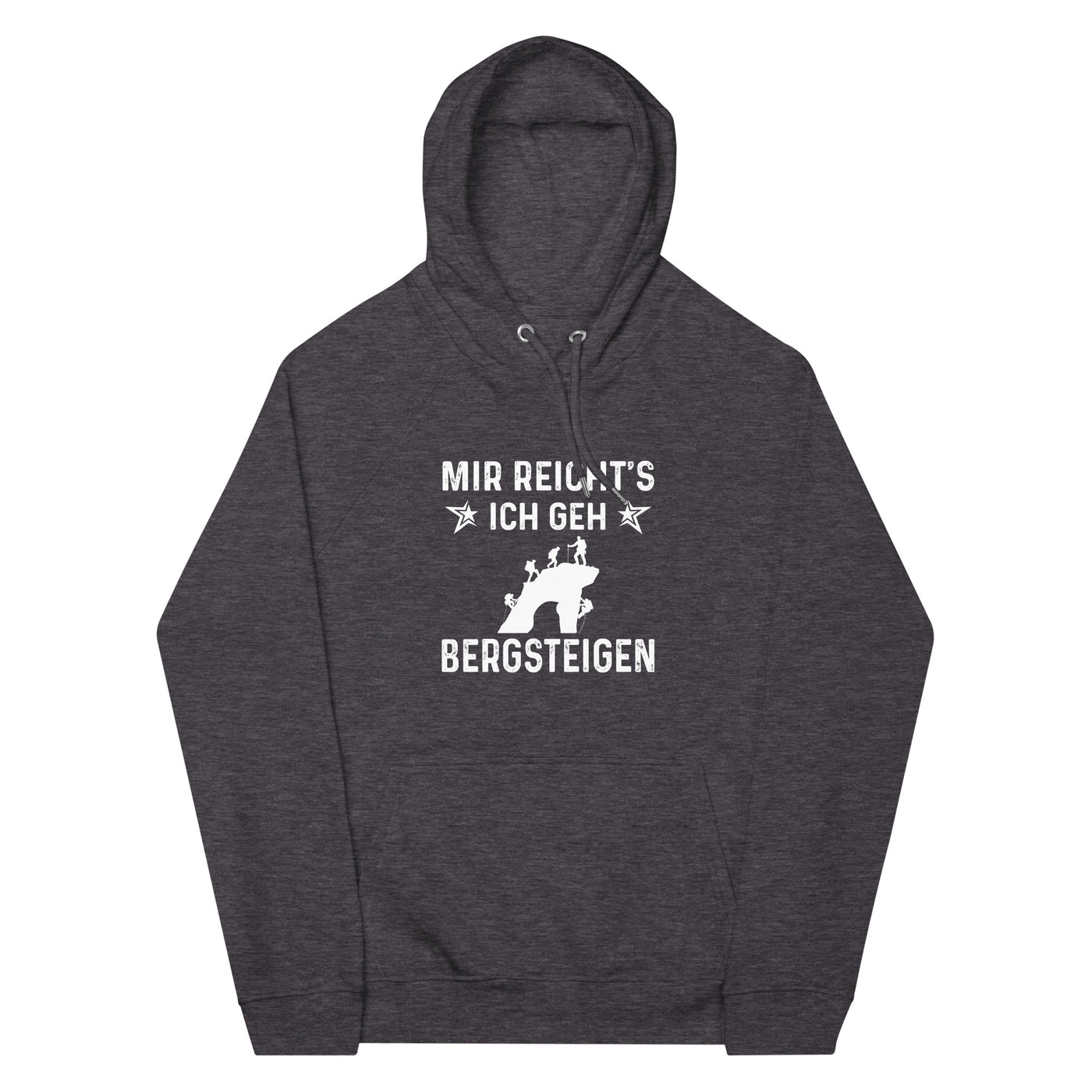 Mir Reicht's Ich Gen Bergsteigen - Unisex Premium Organic Hoodie klettern xxx yyy zzz Charcoal Melange