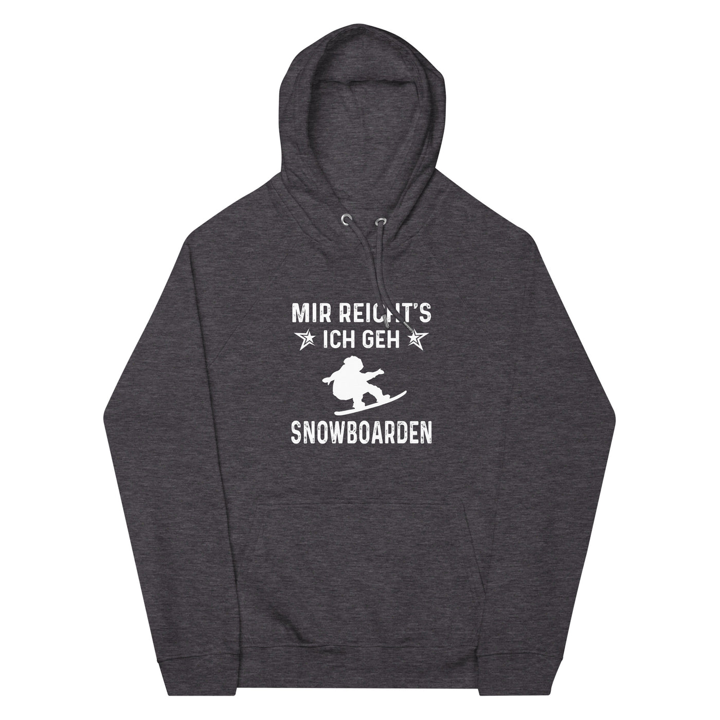 Mir Reicht's Ich Gen Snowboarden - Unisex Premium Organic Hoodie snowboarden xxx yyy zzz Charcoal Melange