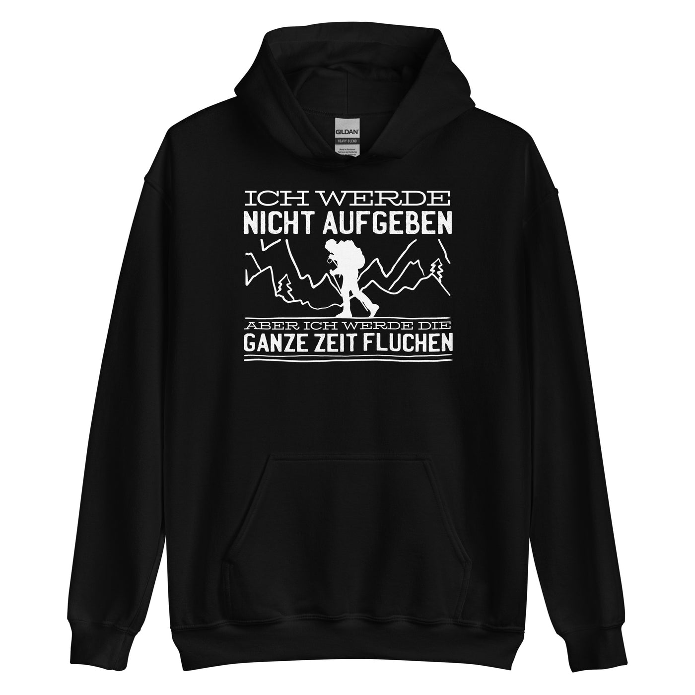 Ich Werde Nicht Aufgeben Aber Fluchen - Unisex Hoodie berge wandern Schwarz