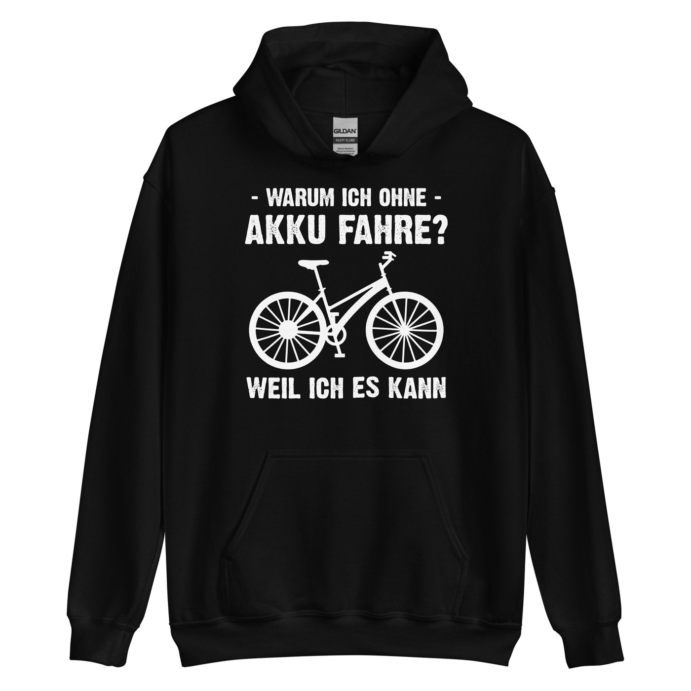 Warum Ich Ohne Akku Fahre Weil Ich Es Kann - Unisex Hoodie fahrrad Schwarz