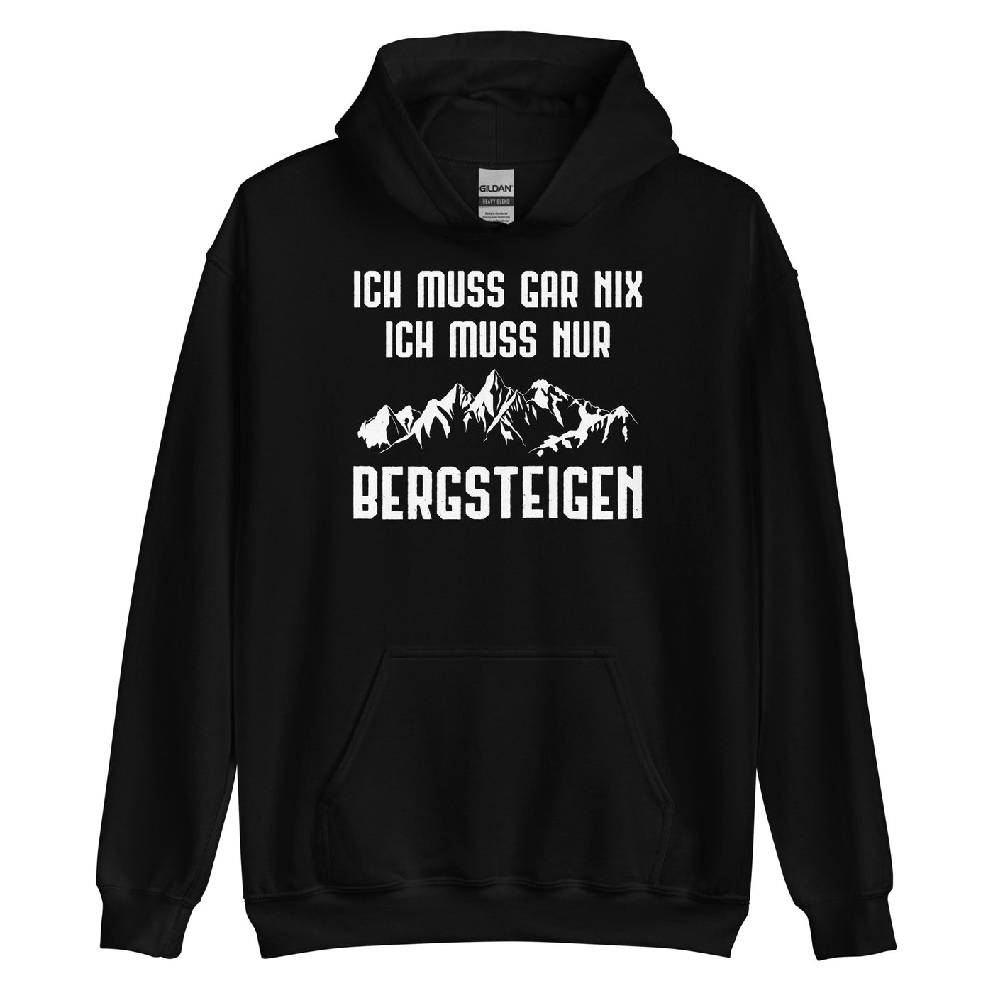 Ich Muss Gar Nix Ich Muss Nur Bergsteigen - Unisex Hoodie berge xxx yyy zzz Black