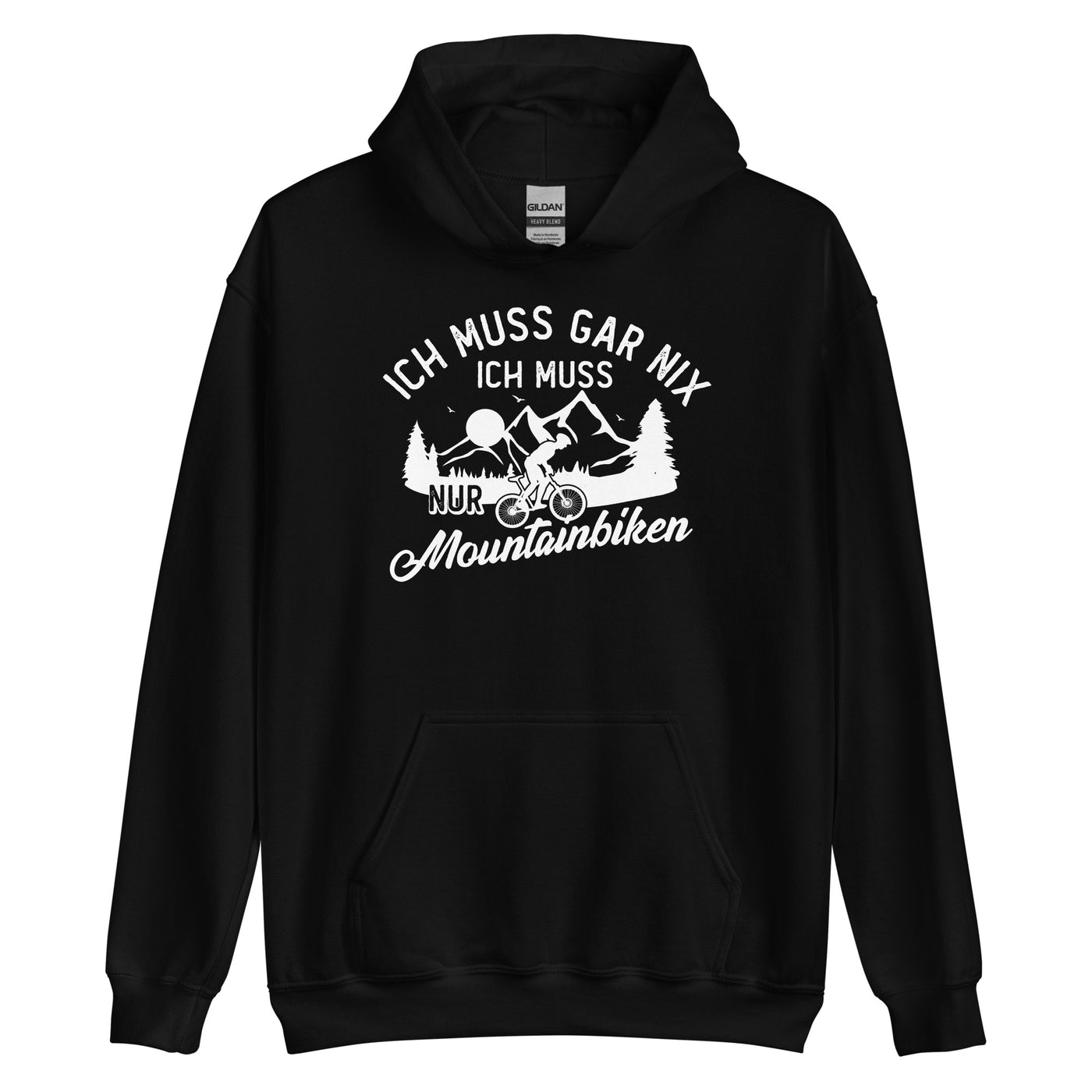 Ich muss gar nix, ich muss nur mountainbiken - (M) - Unisex Hoodie xxx yyy zzz Black