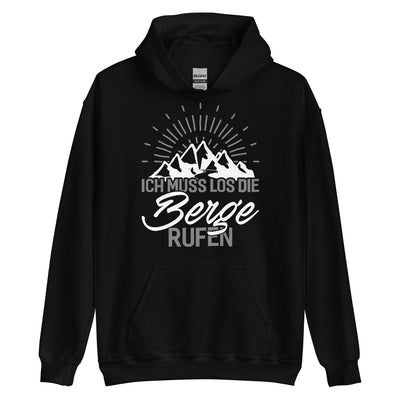 Ich muss los die Berge rufen - Unisex Hoodie berge wandern xxx yyy zzz Black