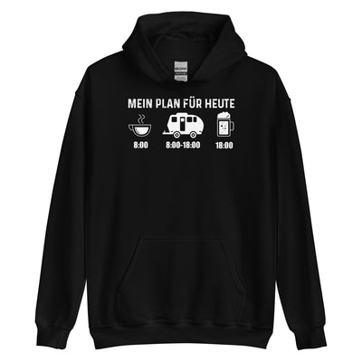 Mein Plan Für Heute 2 - Unisex Hoodie camping xxx yyy zzz Black