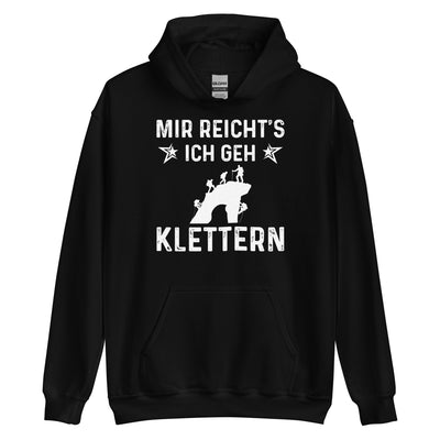 Mir Reicht's Ich Gen Klettern - Unisex Hoodie klettern xxx yyy zzz Black