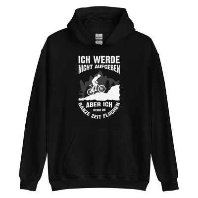 Nicht aufgeben, aber fluchen - Mountainbike - (M) - Unisex Hoodie xxx yyy zzz Black