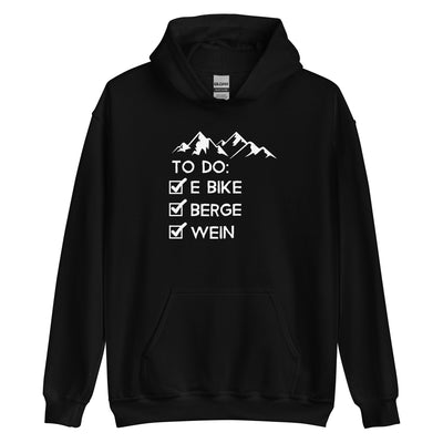 To Do Liste - E-Bike, Berge, Wein - Unisex Hoodie e-bike xxx yyy zzz Black