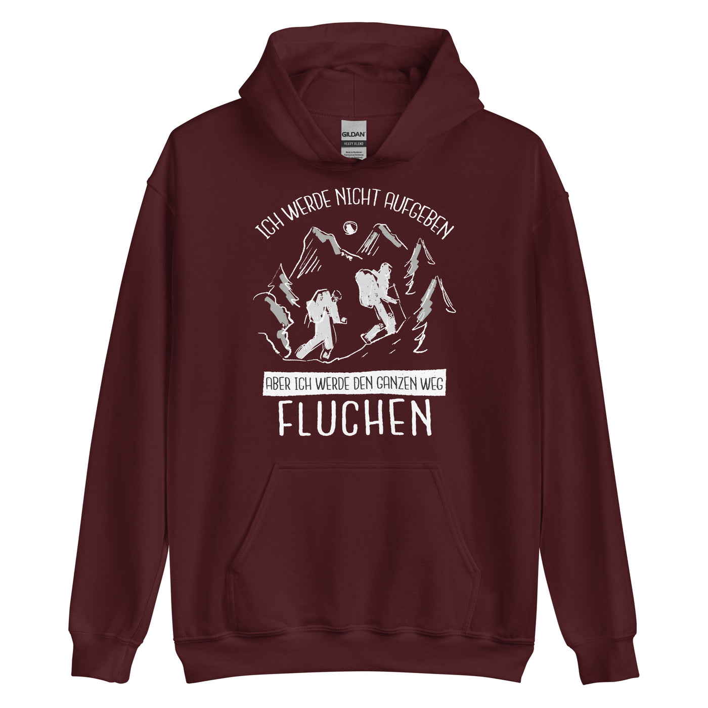 Ich Werde Nicht Aufgeben - Unisex Hoodie wandern Maroon