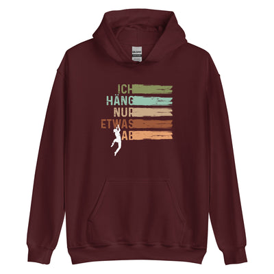 Ich Häng Nur Etwas Ab - Unisex Hoodie klettern Maroon