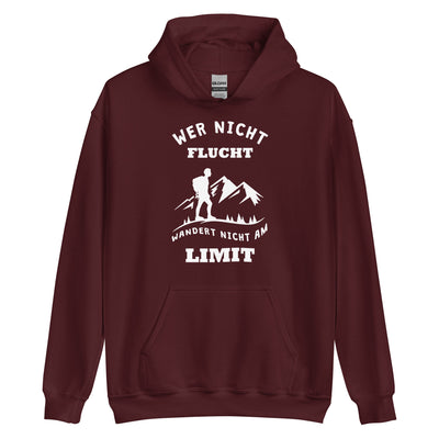 Wer Nicht Flucht Wandert Nicht Am Limit - Unisex Hoodie berge Maroon