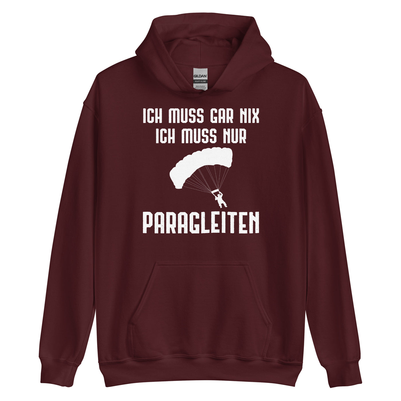 Ich Muss Gar Nix Ich Muss Nur Paragleiten - Unisex Hoodie berge xxx yyy zzz Maroon