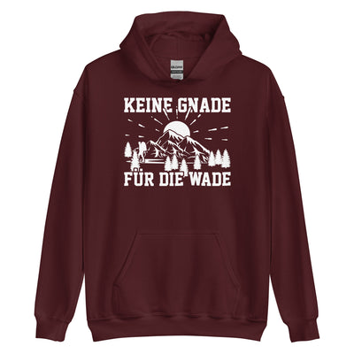 Keine Gnade für die Wade - Unisex Hoodie wandern xxx yyy zzz Maroon