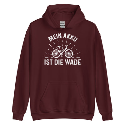 Mein Akku Ist Die Wade - Unisex Hoodie fahrrad xxx yyy zzz Maroon