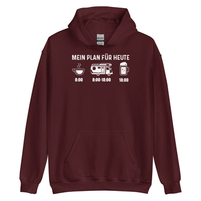 Mein Plan Für Heute - Unisex Hoodie camping xxx yyy zzz Maroon