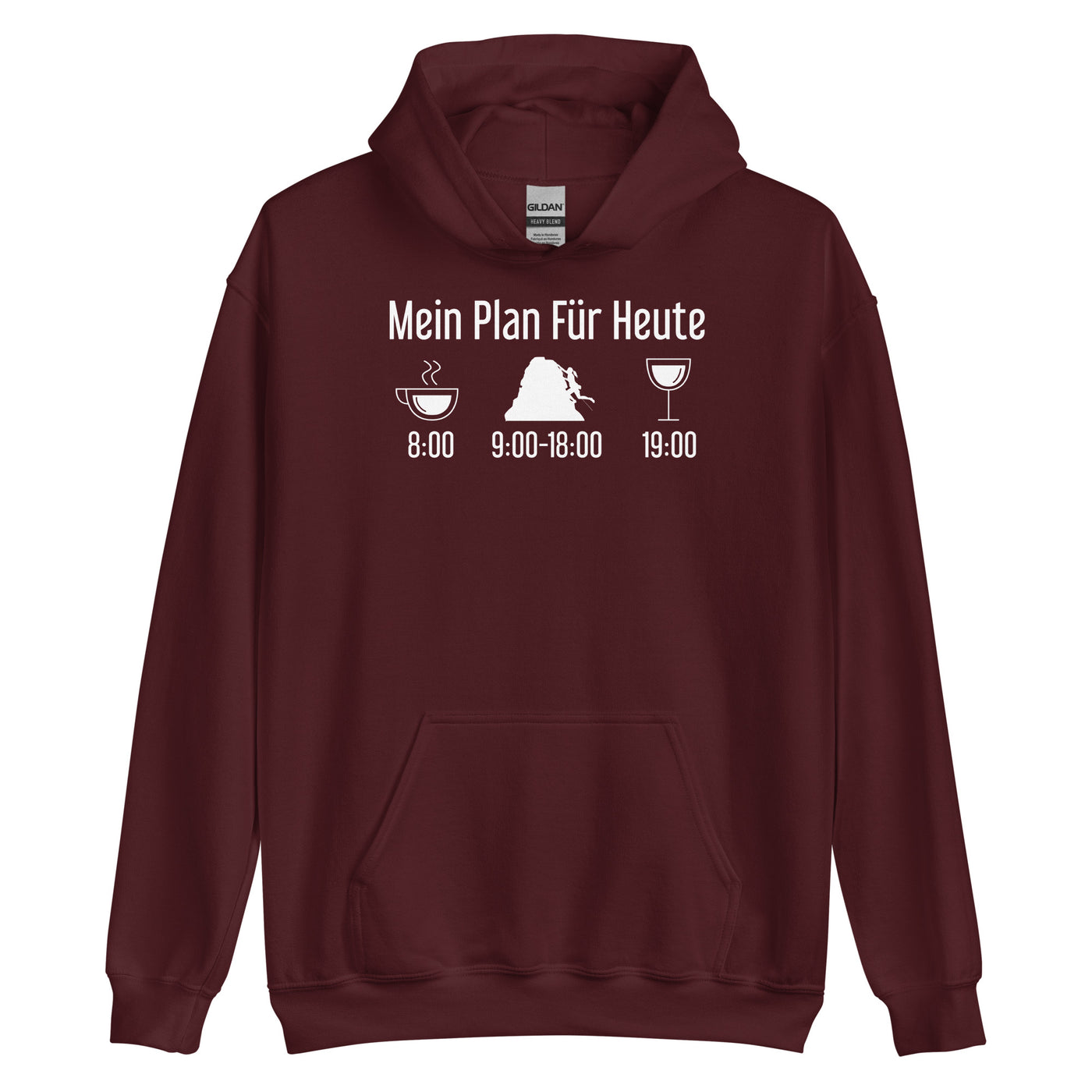 Mein Plan Für Heute - Unisex Hoodie klettern xxx yyy zzz Maroon