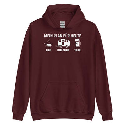 Mein Plan Für Heute 2 - Unisex Hoodie camping xxx yyy zzz Maroon