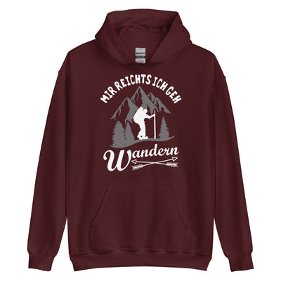 Mir reichts ich geh wandern - Unisex Hoodie wandern xxx yyy zzz Maroon