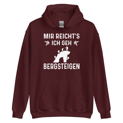 Mir Reicht's Ich Gen Bergsteigen - Unisex Hoodie klettern xxx yyy zzz Maroon