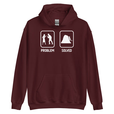 Problem Solved - Frau Klettern - Unisex Hoodie klettern xxx yyy zzz Maroon