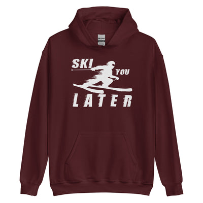 Ski you Later - Unisex Hoodie klettern ski xxx yyy zzz Maroon