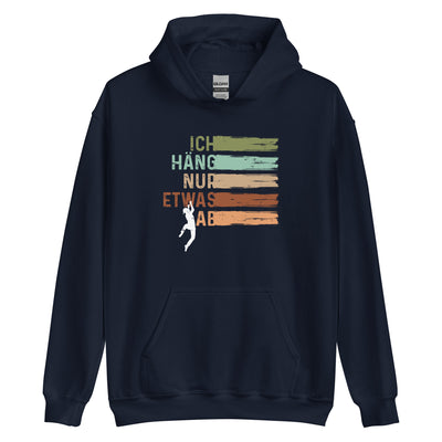 Ich Häng Nur Etwas Ab - Unisex Hoodie klettern Navy