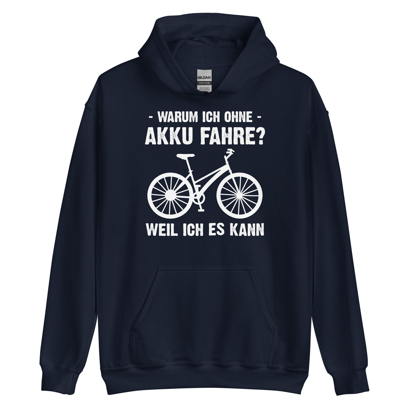 Warum Ich Ohne Akku Fahre Weil Ich Es Kann - Unisex Hoodie fahrrad Navy