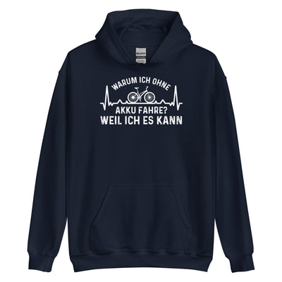 Warum Ich Ohne Akku Fahre Weil Ich Es Kann 1 - Unisex Hoodie fahrrad Navy