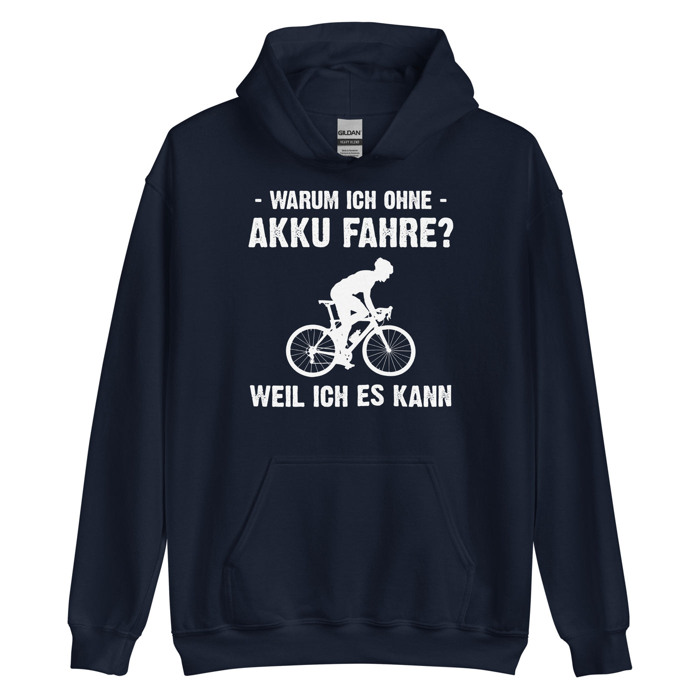 Warum Ich Ohne Akku Fahre Weil Ich Es Kann 2 - Unisex Hoodie fahrrad Navy