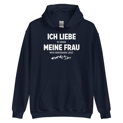 Ich Liebe Es Wenn Meine Frau Mich Berggehen Lasst - Unisex Hoodie berge xxx yyy zzz Navy