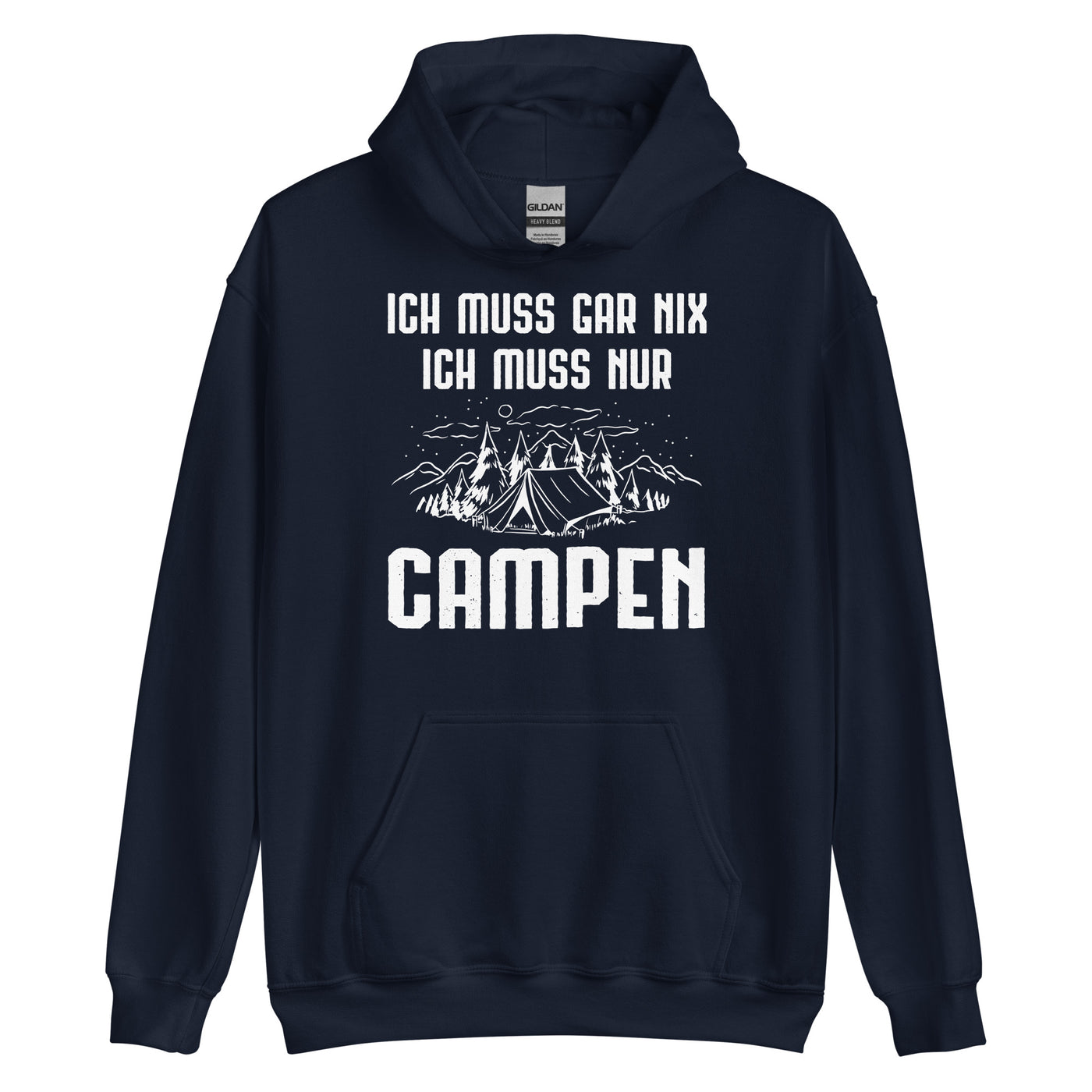 Ich Muss Gar Nix Ich Muss Nur Campen - Unisex Hoodie camping xxx yyy zzz Navy