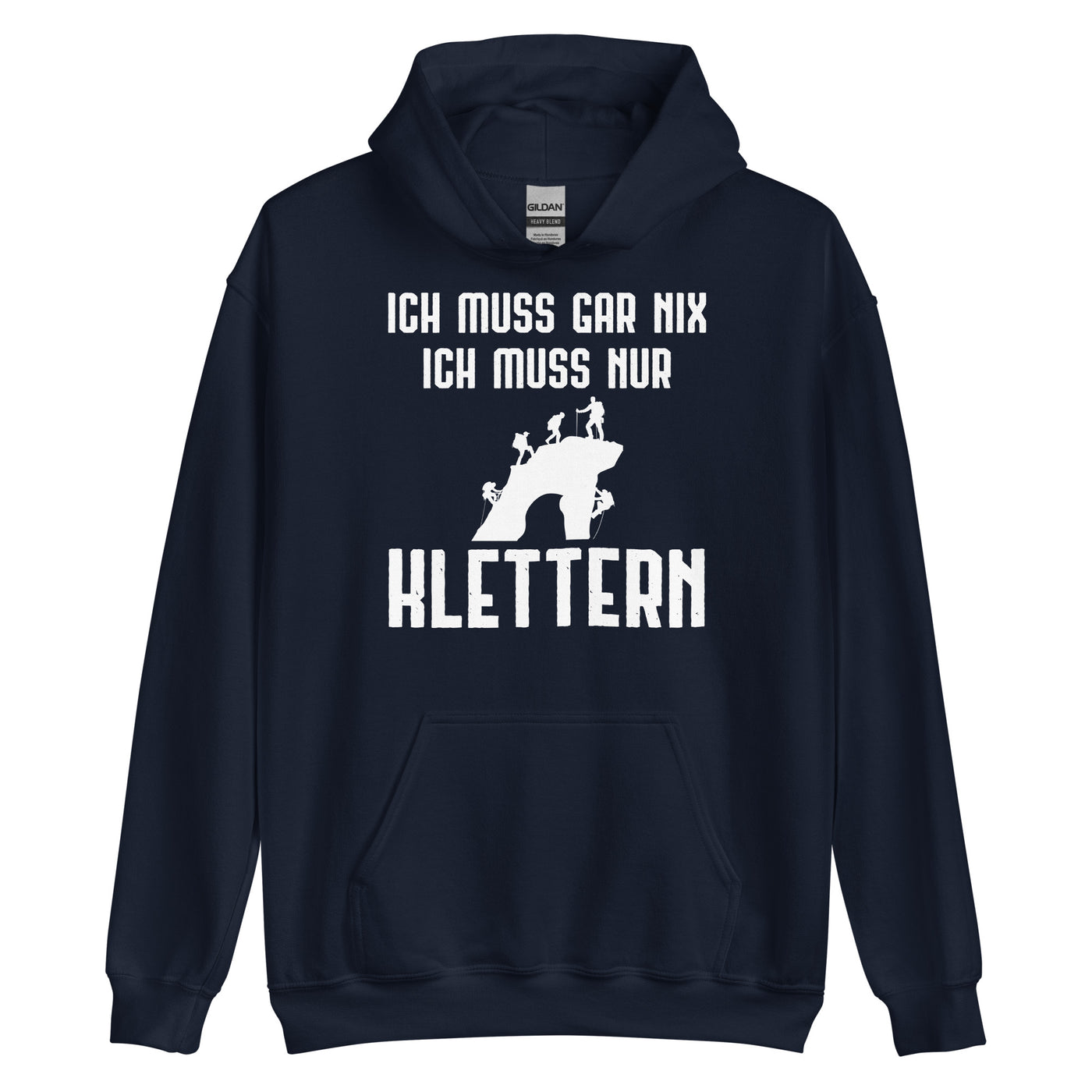 Ich Muss Gar Nix Ich Muss Nur Klettern - Unisex Hoodie klettern xxx yyy zzz Navy