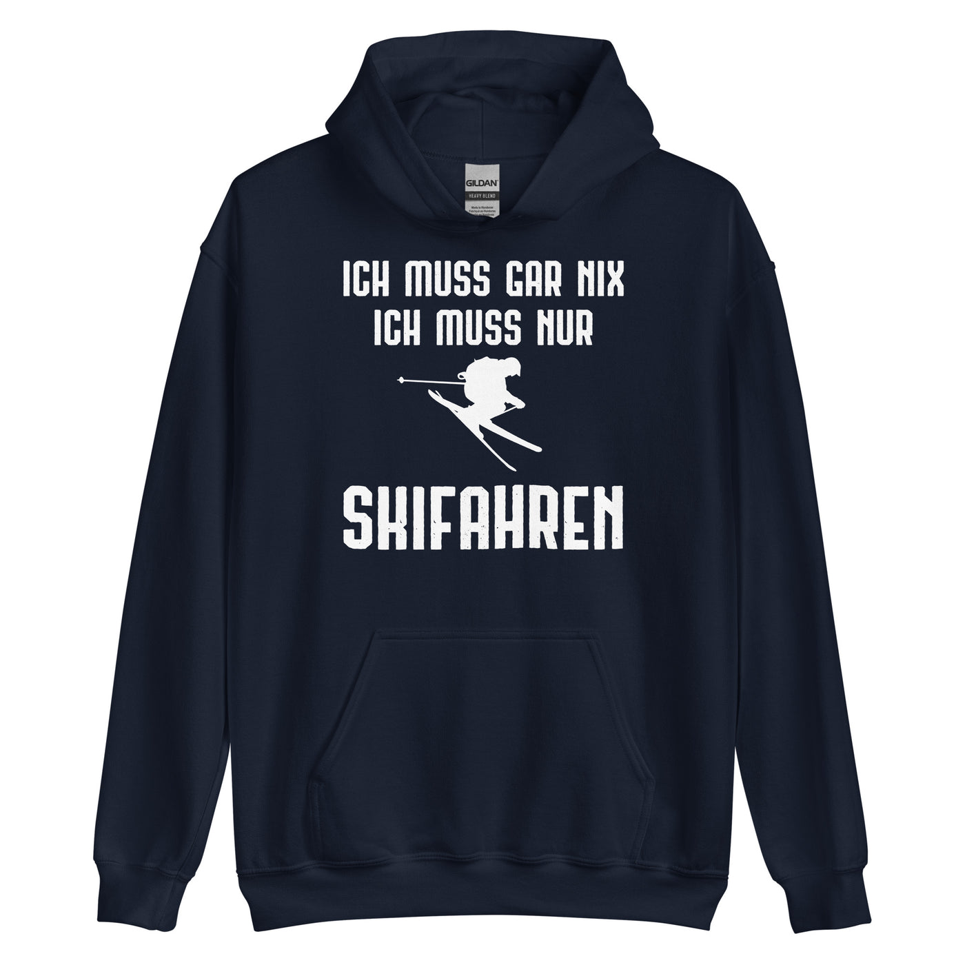 Ich Muss Gar Nix Ich Muss Nur Skifahren - Unisex Hoodie klettern ski xxx yyy zzz Navy