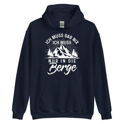 Ich muss nur in die Berge - Unisex Hoodie berge wandern xxx yyy zzz Navy