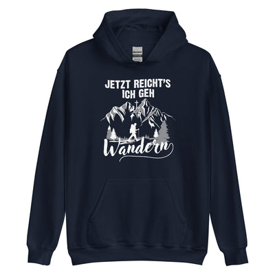 Jetzt Reichts ich geh Wandern - Unisex Hoodie wandern xxx yyy zzz Navy