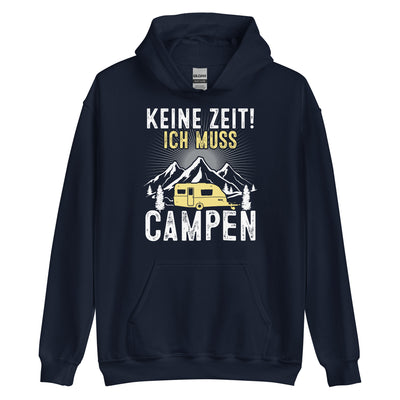 Keine Zeit ich muss Campen - Unisex Hoodie camping xxx yyy zzz Navy