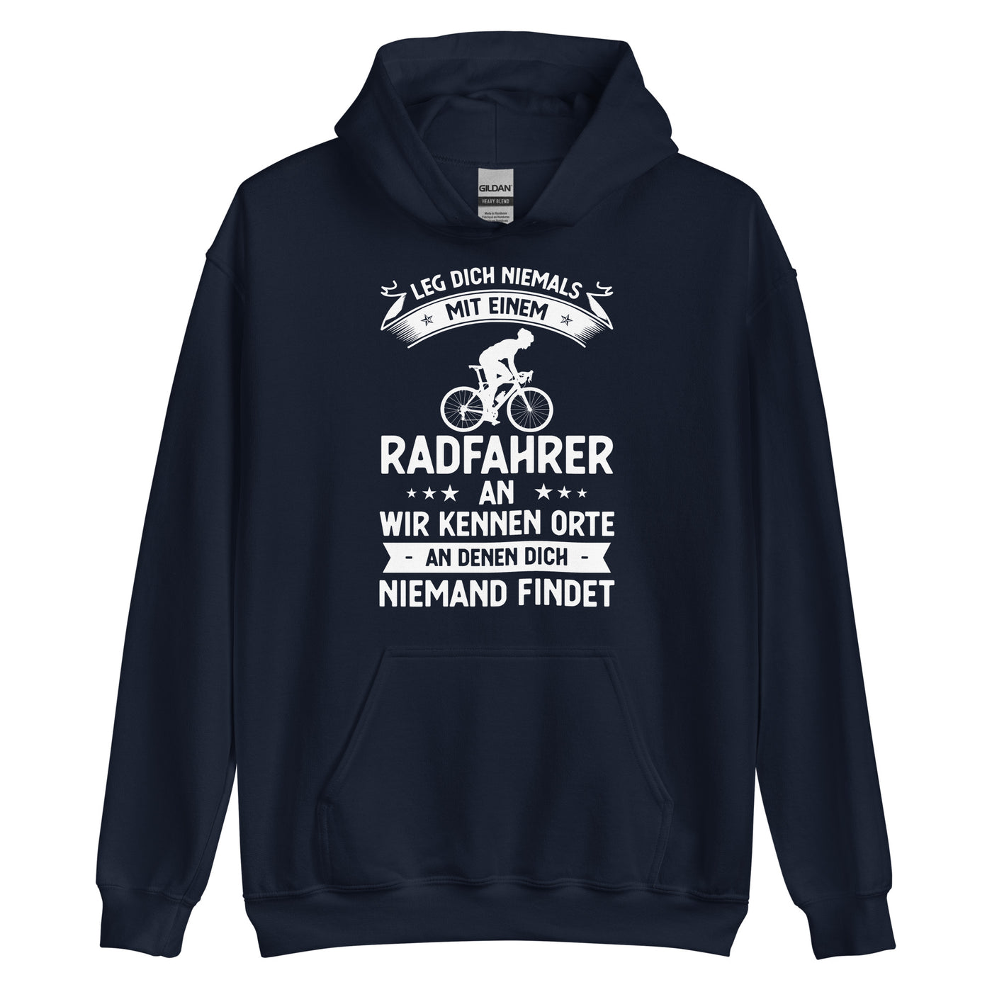 Leg Dich Niemals Mit Einem Radfahrer An Wir Kennen Orte An Denen Dich Niemand Findet - Unisex Hoodie fahrrad xxx yyy zzz Navy