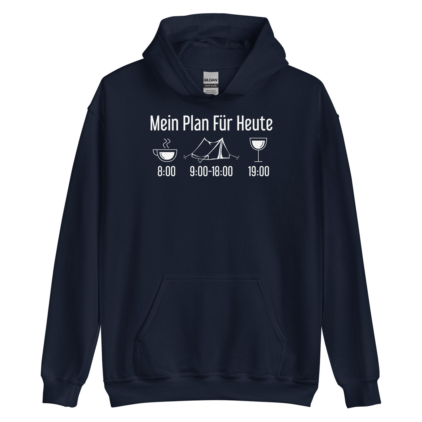 Mein Plan Für Heute 1 - Unisex Hoodie camping xxx yyy zzz Navy